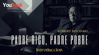 Padre rico Padre pobre  AUDIOLIBRO  INTRODUCCION ðŸ“š [upl. by Bolitho]