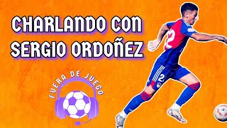 CHARLA CON SERGIO ORDOÑEZ [upl. by Eldnar]