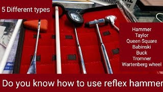 5 types of Reflex HammerTaylorQueen SquareBabinskiBuckTromnerWartenberg wheelPhysioPlexlubna [upl. by Notgnilra120]