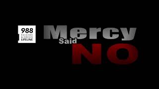 Mercy Said No credits [upl. by Hays]