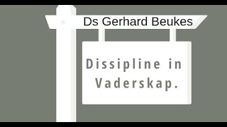 Dissipline in Vaderskap  1 Tim 4  Ds Gerhard Beukes [upl. by Ardnic]