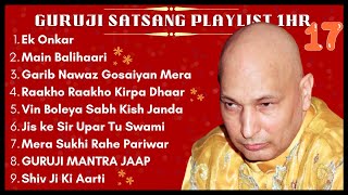 New Guru Ji 1 Hour Satsang Playlist 17  गुरुजी एक घंटा सत्संग प्लेलिस्ट  Guruji Satsang Blessings [upl. by Lamson842]