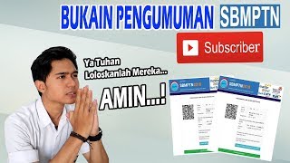 BUKAIN PENGUMUMAN SBMPTN SUBSCRIBER GW [upl. by Haldi]