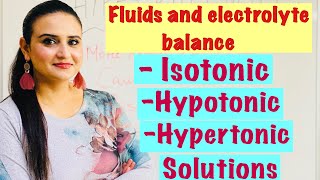 Fluids and electrolyte balance Part 1 Isotonic Hypotonic and Hypertonic solutions [upl. by Trubow]