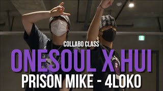 Hui x Onesoul Class  Prison Mike  4Loko  JustJerkDanceAcademy [upl. by Ecadnarb113]