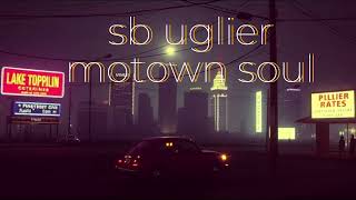 sb Uglier Motown 60s soul ballad v2 [upl. by Orlan]