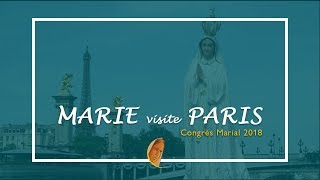 Marie visite Paris  Congrès Marial 2018 [upl. by Eslehc]