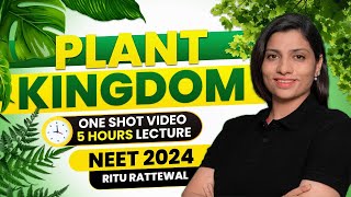 Plant Kingdom in One Shot  Complete Chapter Concept amp PYQS  Botany One Shot  Ritu Rattewal neet [upl. by Elatan]