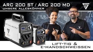 STAHLWERK ARC 200 ST amp ARC 200 MD LiftTIG amp EHandschweißen  so funktionieren unsere Alleskönner [upl. by Onibas]