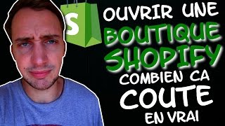 Ouvrir une boutique Shopify  Combien ça coûte en vrai [upl. by Ordnajela]