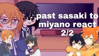 PastSasaki to miyano react 22  •Glosswings• [upl. by Dorine]