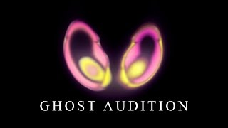 Ghost Audition [upl. by Eloccin667]