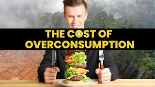 How Overconsumption Threatens Our Planet [upl. by Acinot33]