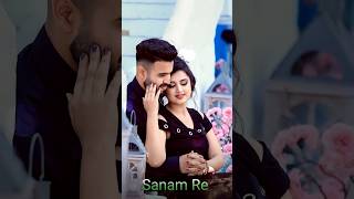 Sanam Re Sanam Re Tu Mera Sanam Hua Re 💫 WhatsApp status ❤️ Love video 😍 Lofi ✨ aesthetic ⚡shorts [upl. by Adnuahsar985]