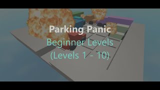 Parking Panic Beginner Levels 110 [upl. by Nnayllek]