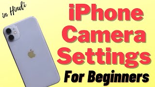 How to Use iPhone Camera  Tutorial  iPhone Camera Settings Hindi  Tech Basics Series [upl. by Wiles135]