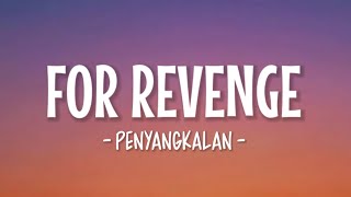 For Revenge  Penyangkalan Lirik Lagu [upl. by Annahaj558]