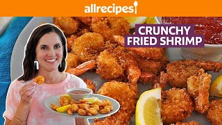 How to Make Crunchy Fried Shrimp  Get Cookin’  Allrecipes [upl. by Nikkie]