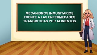 Mecanismos inmunitarios frente a las enfermedades transmitidas por alimentos [upl. by Kalk]