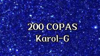 KarolG 200 Copas LetraLyrics [upl. by Endo302]