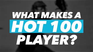 What Makes a Hot 100 Player [upl. by Natsuj]