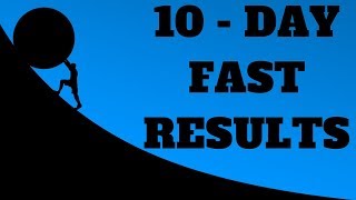 Day 10 of an Extended Fast  Results Breaking the Fast amp Things Ive Learned [upl. by Neely]