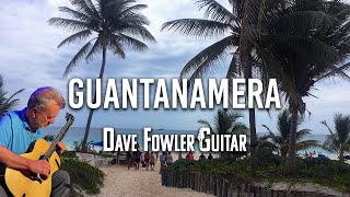 Guantanamera  Joseito Fernandez  Fingerstyle Guitar Cover [upl. by Aiem]