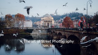 The Art of Street Photography in Torino Italy Vol1 [upl. by Fontana]