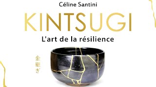 Kintsugi Lart de la résilience Céline Santini Livre audio [upl. by Adnahsal]