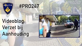 Politie PRO247 Videoblog Aanhouding met verzet [upl. by Nirrol]