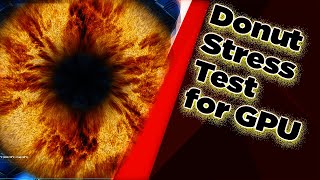 What is FurmarkDonut and how to use it  Stress Test your GPU [upl. by Aikenat]