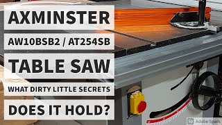 Axminster AT254SB  AW10BSB2 10quot Table saw  Does it have any dirty little secrets inside [upl. by Odnolor]