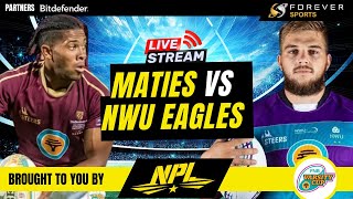 MATIES VS NWU EAGLES LIVE  Varsity Cup Live Commentary amp Watchalong  Powered by NPL [upl. by Aitselec467]