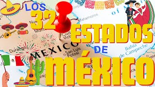 CONOCE LOS 32 ESTADOS DE MEXICO  Y SUS CAPITALES [upl. by Kyriako]