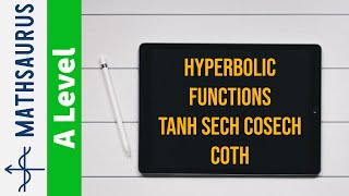 More hyperbolic functions  tanh sech cosech coth [upl. by Levon]