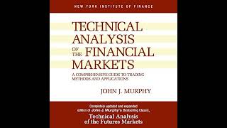 Technical Analysis of the Financial Markets [upl. by Aiekahs]