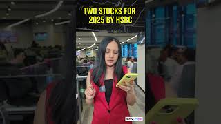 Stocks To Pick For 2025  HSBC Picks For 2025  NDTV Profit [upl. by Ferreby]