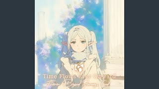 Time Flows Ever Onward quotFrieren Beyond Journeys Endquot [upl. by Mason669]