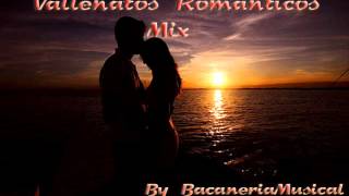 Vallenatos Romanticos Mix [upl. by Yssirk120]