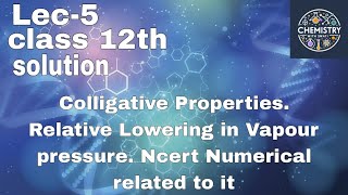 Class 12 SOLUTION  Colligative Properties Relative Lowering in Vapour pressure Intext Numerical [upl. by Pitts]