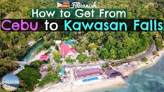 HOW TO GET FROM CEBU TO KAWASAN FALLS  BADIAN PHILIPPINES TRAVEL GUIDE [upl. by Uamak]