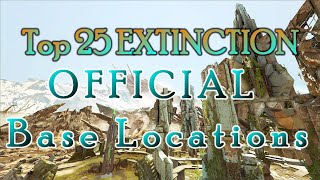 Top 25 Extinction Solo PvP Base Locations ARK Survival Evolved [upl. by Rriocard368]