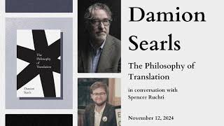 Damion Searls discusses The Philosophy of Translation with Spencer Ruchti [upl. by Robers]