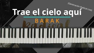 TUTORIAL TRAE EL CIELO AQUÍ Generación Radical Live  Barak Kevin Sánchez Music [upl. by Yreved]