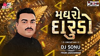 Madhro Darudo X Sarkari X Circuit Mix  Dj Sonu from Zadeshwar  Jignesh Barot  Gujarati Circuit [upl. by Lamraj461]