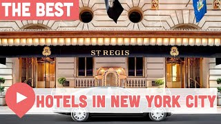 The Best Hotels in New York City [upl. by Aimik]