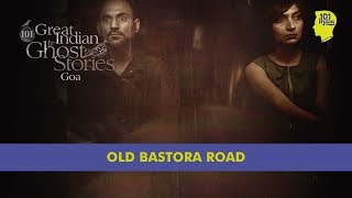 The Old Bastora Road  101 Great Indian Ghost Stories  Unique Horror Stories From India [upl. by Elinnet]