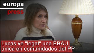 Lucas ve quotlegalquot una EBAU única en comunidades del PP [upl. by Carrelli]