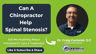 Can A Chiropractor Help Spinal Stenosis Explain By Dr Craig Castanet [upl. by Domenic]