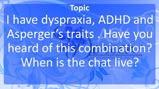 Ask Dr Doreen I have dyspraxia ADHD and Asperger’s traits Have you heard of this combination [upl. by Whitcomb701]